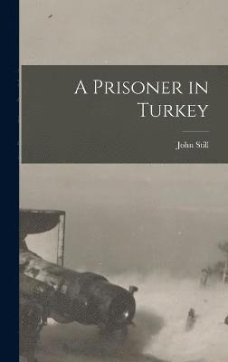 bokomslag A Prisoner in Turkey