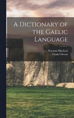 A Dictionary of the Gaelic Language 1