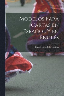 Rafael Diez De La Cortina - Modelos para Cartas en Español y en Englés, Häftad