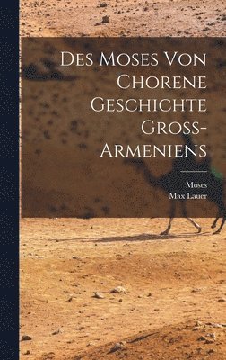 bokomslag Des Moses Von Chorene Geschichte Gross-Armeniens