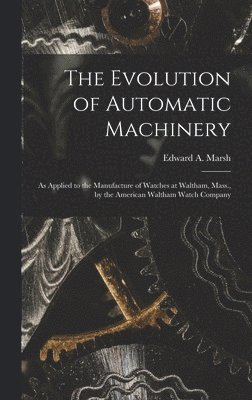 bokomslag Evolution of Automatic Machinery