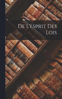 De L'esprit Des Lois 1