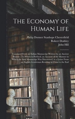 Philip Dormer Stanhope Chesterfield, John Hill, Robert Dodsley - Economy of Human Life, Inbunden