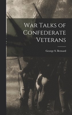 War Talks of Confederate Veterans 1