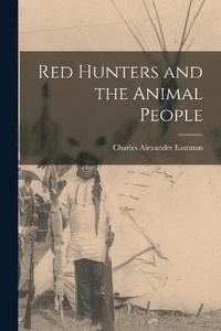 bokomslag Red Hunters and the Animal People