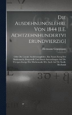 bokomslag Ausdehnungslehre Von 1844 [I.E. Achtzehnhundertvierundvierzig]