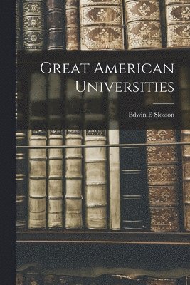 bokomslag Great American Universities