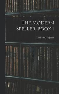 bokomslag The Modern Speller, Book 1