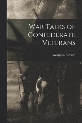 War Talks of Confederate Veterans 1