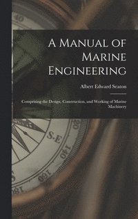 bokomslag A Manual of Marine Engineering