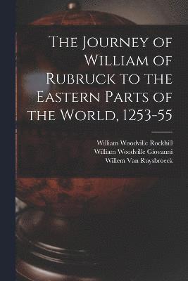 bokomslag The Journey of William of Rubruck to the Eastern Parts of the World, 1253-55