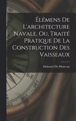 bokomslag lmens De L'architecture Navale, Ou, Trait Pratique De La Construction Des Vaisseaux