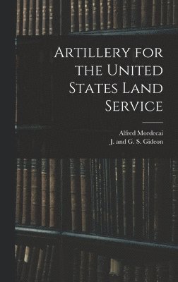 Artillery for the United States Land Service