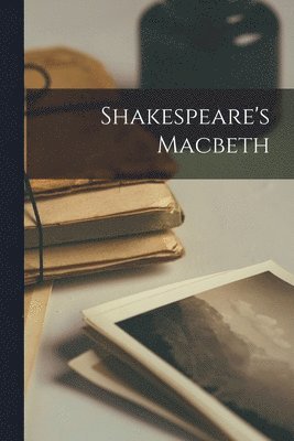 Anonymous - Shakespeare's Macbeth, Häftad