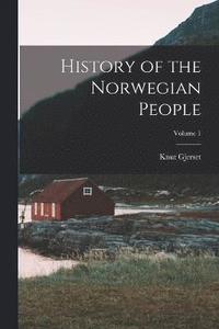 bokomslag History of the Norwegian People; Volume 1