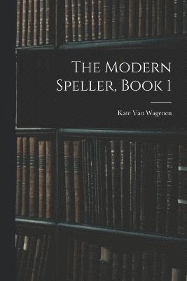 Modern Speller, Book 1