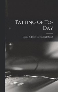 bokomslag Tatting of To-day