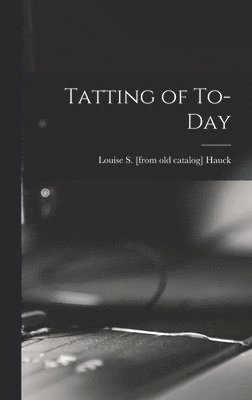 bokomslag Tatting of To-day