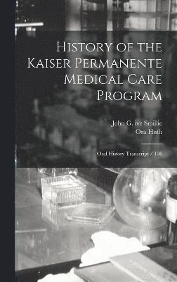 History of the Kaiser Permanente Medical Care Program 1