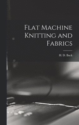 bokomslag Flat Machine Knitting and Fabrics