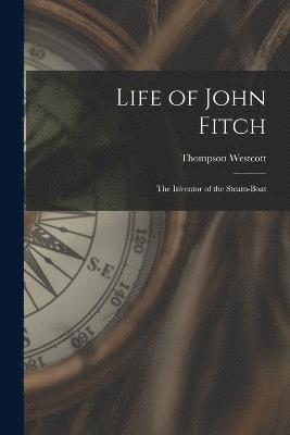 Life of John Fitch