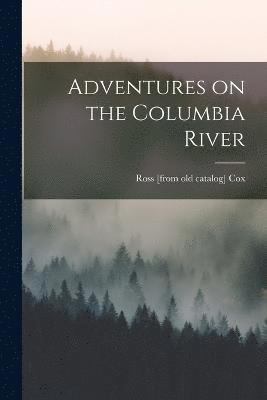 Adventures on the Columbia River 1