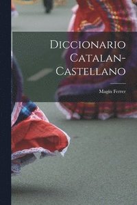 bokomslag Diccionario Catalan-Castellano