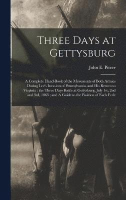 Three Days at Gettysburg 1