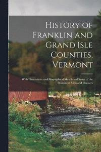 bokomslag History of Franklin and Grand Isle Counties, Vermont
