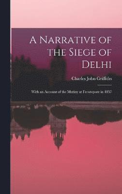 Narrative of the Siege of Delhi
