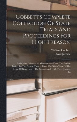 William Cobbett, David Jardine - Cobbett's Complete Collection Of State Trials And Proceedings For High Treason, Inbunden