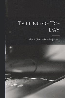 bokomslag Tatting of To-day