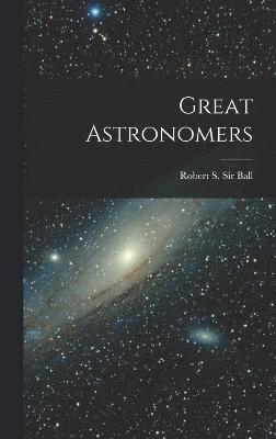 bokomslag Great Astronomers