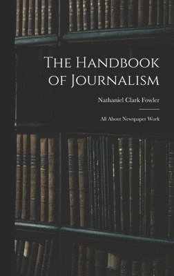 bokomslag The Handbook of Journalism