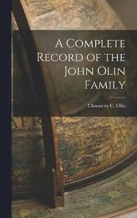bokomslag A Complete Record of the John Olin Family