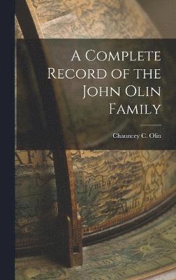 A Complete Record of the John Olin Family 1