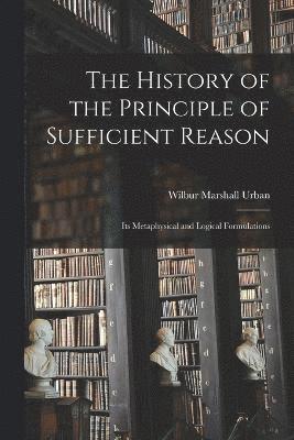 The History of the Principle of Sufficient Reason 1