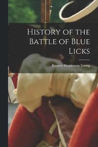 bokomslag History of the Battle of Blue Licks