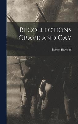 Recollections Grave and Gay 1