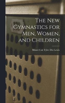 The New Gymnastics for Men, Women, and Children 1