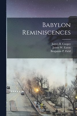 bokomslag Babylon Reminiscences