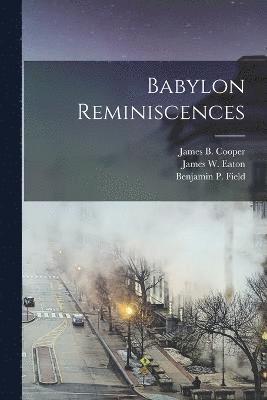 Babylon Reminiscences 1