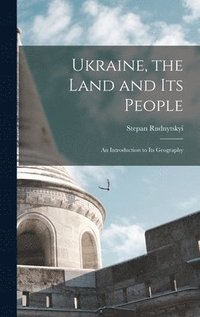 bokomslag Ukraine, the Land and its People
