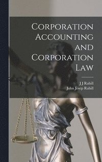 bokomslag Corporation Accounting and Corporation Law