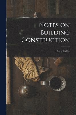 Notes on Building Construction 1