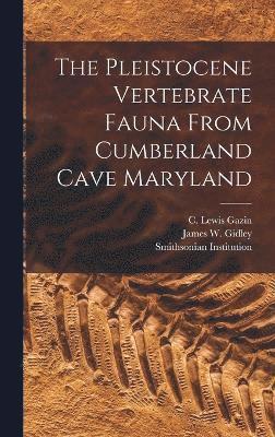 bokomslag The Pleistocene Vertebrate Fauna From Cumberland Cave Maryland