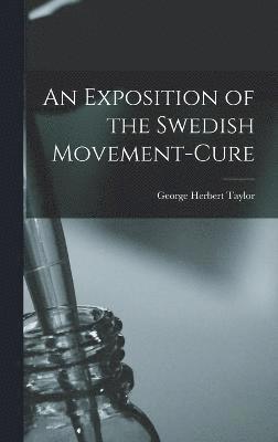 An Exposition of the Swedish Movement-Cure 1