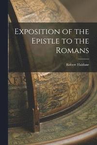 bokomslag Exposition of the Epistle to the Romans