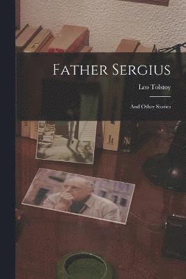 Leo Tolstoy - Father Sergius, Häftad