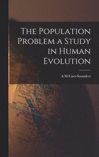bokomslag The Population Problem a Study in Human Evolution